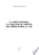 La visita pastoral a la diócesis de Tortosa del Obispo Paholac, 1314