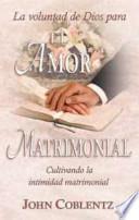 La voluntad de Dios para el amor matrimonial