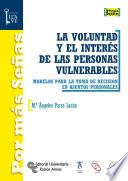 La voluntad y el interés de las personas vulnerables