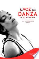 La voz que danza en tu memoria