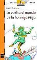La vuelta al mundo de la hormiga Miga
