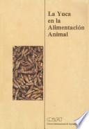 La yuca en la alimentacion animal