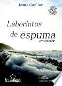 Laberintos de espuma