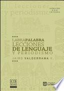 Labrapalabra lecciones de lenguaje y perodismo
