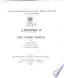 Lachish: The fosse temple, by O. Tufnell, C.H. Inge, and L. Harding