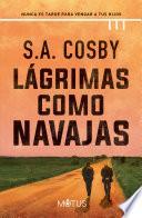 Lágrimas como navajas