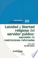 Laicidad y libertad religiosa del servidor público: expresión de restricciones reforzadas
