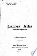 Larrea Alba, nuestras izquierdas