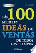 Las 100 mejores ideas de venta de todos los tiempos.