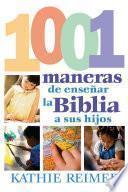 Las 1001 maneras de presentar la Biblia a los niños