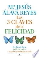 Las 3 claves de la felicidad