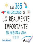 Las 365 reflexiones de lo realmente importante en nuestra vida