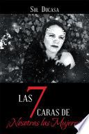 Las 7 Caras de ¡Nosotras las Mujeres!