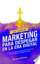 Las 7 Claves del Marketing para Despegar en la Era Digital