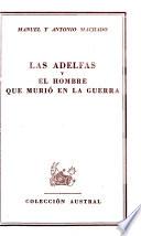 Las adelfas y El hombre que murío en la guerra