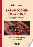 Las adicciones en la época de la sociedad de consumo a la soledad globalizada en la pandemia