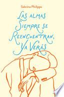 Las alamas siempre se reencuentran, Ya verás..