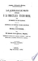 Las alboradas de mayo, dedicadas á la inmaculada Vírgen Maria por un amante de sus glorias