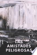 Las Amistades Peligrosas de Pierre Choderlos de Laclos