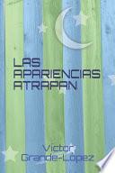 Las Apariencias Atrapan