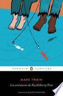 Las aventuras de Huckleberry Finn (Los mejores clásicos)