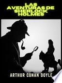 Las aventuras de Sherlock Holmes - Edición integral (Traducido)