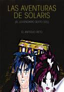 Las Aventuras De Solaris (El Legendario Sexto Sol)
