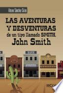 Las aventuras y desventuras de un tipo llamado Smith, John Smith