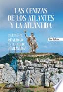 Las cenizas de los atlantes y la Átlantida