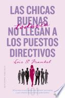 Las chicas buenas todavía no llegan a los puestos directivos