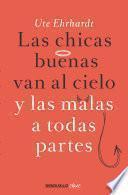 Las chicas buenas van al cielo y las malas a todas partes