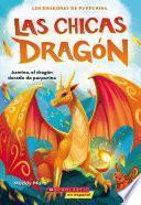 Las chicas dragón #1: Azmina, el dragón dorado de purpurina (Dragon Girls #1: Azmina the Gold Glitter Dragon)