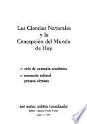 Las Ciencias naturales y la concepción del mundo de hoy
