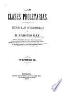 Las Clases Proletarias: estudios para su mejoramiento. tom. 1