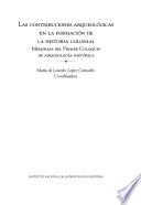 Las contribuciones arqueológicas en la formación de la historia colonial