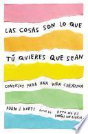 Las cosas son lo que tú quieres que sean