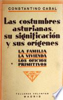 Las costumbres asturianas; su significación y sus orígenes