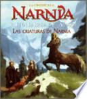 Las criaturas de Narnia / Creatures of Narnia