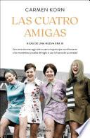 Las cuatro amigas (Saga Hijas de una nueva era 3)