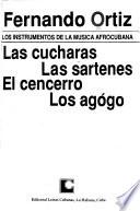 Las cucharas, las sartenes, el cencerro, los agógo