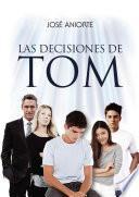 Las decisiones de Tom