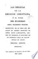Las Delicias de la religion christiana, ó, El poder del Evangelio para hacernos felices