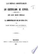 Las Deudas Amortizables, y los certificado de cupones. Don J. Bravo Murillo y la Administracion de los cinco años