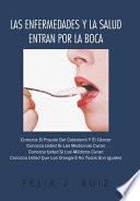 Las Enfermedades y La Salud Entran Por La Boca