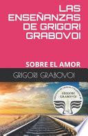 Las Enseñanzas de Grigori Grabovoi: Sobre El Amor