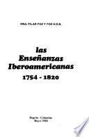 Las enseñanzas iberoamericanas, 1754-1820