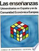 Las enseñanzas universitarias en España y en la Comunidad Económica Europea