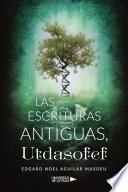Las Escrituras Antiguas, Utdasofef