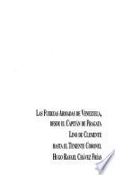 Las fuerzas armadas de Venezuela, desde el capitán de fragata Lino de Clemente hasta el teniente coronel Hugo Rafael Chávez Frías
