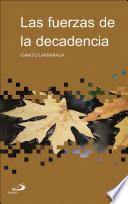 Las fuerzas de la decadencia